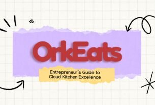 OrkEats Announces Exciting New Course: Entrepreneur’s Guide to Cloud Kitchen Excellence